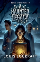 A Haunted Legacy B0F1M51ZBV Book Cover