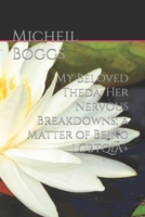 My Beloved Theda: Her Nervous Breakdowns; a Matter of Being LGBTQIA+ B0BZFNVC5X Book Cover