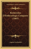 Recherches D'Embryologie Comparee (1865) 1160240043 Book Cover