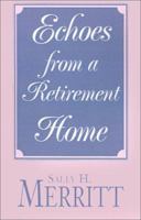 Echoes from a Retirement Home 0738868760 Book Cover