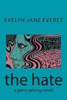 The hate: a perry selring novel 1469958597 Book Cover