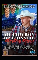 My Cowboy Billionaire Christmas Rescue B08H5D515G Book Cover