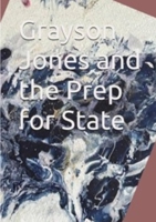 Grayson Jones and Prep For State B0FLDJ19L3 Book Cover