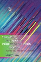 Surviving the Special Educational Needs System: How to be a ‘Velvet Bulldozer' 1843102625 Book Cover