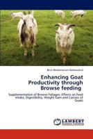 Enhancing Goat Productivity through Browse feeding 3659110442 Book Cover