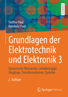 Grundlagen der Elektrotechnik und Elektronik 3: Dynamische Netzwerke: zeitabhängige Vorgänge, Transformationen, Systeme 3662724642 Book Cover