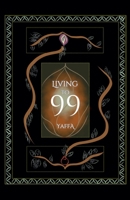 Living to 99: Collectivism, Non-Attachment, & Liberation B0DWQWK616 Book Cover