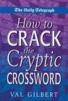 The "Daily Telegraph" How to Crack a Cryptic Crossword (Daily Telegraph) 0330488457 Book Cover
