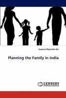 Planning the Family in India 3844393900 Book Cover