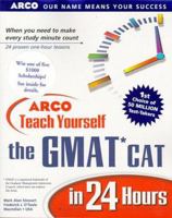 Arco Teach Yourself the Gmat Cat in 24 Hours (Arcos Teach Yourself in 24 Hours Series) 0028633350 Book Cover