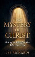 The Mystery of Christ: Hearing the Voice of the One Who Lives in You B0H8YL59C4 Book Cover