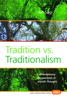 Tradition vs. Traditionalism: Contemporary Perspectives in Jewish Thought 904202478X Book Cover