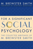 For a Significant Social Psychology: The Collected Writings of M. Brewster Smith 0814798233 Book Cover