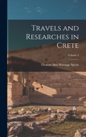 Travels and Researches in Crete; Volume 2 1016157312 Book Cover