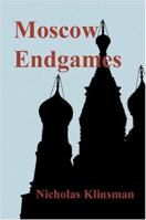 Moscow Endgames 1588515575 Book Cover