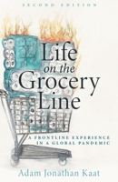 Life on the Grocery Line: A Frontline Experience in a Global Pandemic 1948903776 Book Cover