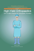 High-Yield Orthopaedics: OITE & ABOS Review for Orthopaedic Providers 1731161832 Book Cover