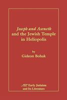 Joseph and Aseneth and the Jewish Temple in Heliopolis 1589834372 Book Cover