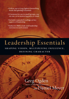 Leadership Essentials: Shaping Vision, Multiplying Influence, Defining Character 0830810978 Book Cover