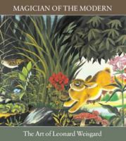 Magician of the Modern: The Art of Leonard Weisgard 1592880355 Book Cover