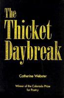 The Thicket Daybreak: Poems 0870814877 Book Cover