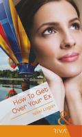 How to Get Over Your Ex 0263899357 Book Cover