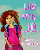 Life with Lia: Lia's First Lesson 1544002351 Book Cover