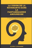La vision de la revenante dans la fantasmagorie amoureuse: Etude de litt�rature compar�e sur Gautier, Poe et Rodenbach. 1980683050 Book Cover
