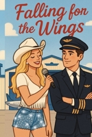 Falling for the Wings (Falling for Series) B0FJM6Z58M Book Cover