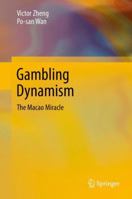 Gambling Dynamism: The Macao Miracle 364240748X Book Cover