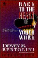 Back to the Heart of Youth Work (Sonpower Youth Sources) 156476396X Book Cover