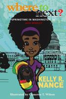 Where To Next?: Springtime in Washington, DC with Marley 0999468200 Book Cover