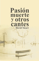 Pasi�n, muerte y otros cantes: segunda edici�n B08D4VSBNW Book Cover