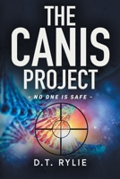 The Canis Project: No One Is Safe 1735205818 Book Cover