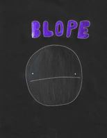 Blope: The Only Blope 1539841464 Book Cover