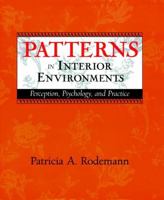 Patterns in Interior Environments: Perception, Psychology, and Practice 0471241628 Book Cover