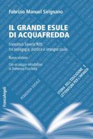 Il grande esule di Acquafredda. Francesco Saverio Nitti tra pedagogia, politica e impegno civile 8891789135 Book Cover