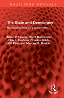 The State and Democracy: Revitalizing America's Government (Alternative Policies for America) 1041084439 Book Cover