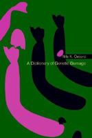 A Dictionary of Genetic Damage 0595284787 Book Cover