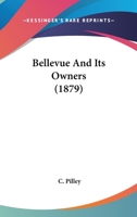 Bellevue and Its Owners 0526136030 Book Cover