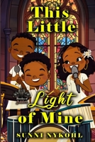 This Little Light of Mine B0G6WLQXPQ Book Cover
