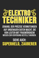 Elektrotechniker Substantiv [In-Sche-Ni�r] Jemand, Der Pr�zise Vermutungen Auf Ungenaue Daten Macht, Die Von Leuten Mit Fragw�rdigem Wissen Zur Verf�gung Gestellt Wurden.: 6' x 9' Punktiertes Gepunkte 1079507728 Book Cover