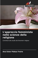 L'approccio femminista nelle scienze della religione: Contributi allo studio dei fenomeni religiosi (Italian Edition) 6208755352 Book Cover