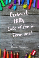 Crescent Hills - Summery Fun in Term One 1794748393 Book Cover