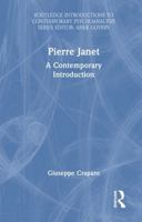 Pierre Janet: A Contemporary Introduction (Routledge Introductions to Contemporary Psychoanalysis) 103294790X Book Cover