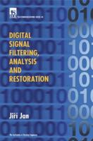 Digital Signal Filtering, Analysis and Restoration 0852967608 Book Cover