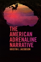 The American Adrenaline Narrative 0820357189 Book Cover