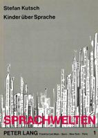 Kinder Ueber Sprache: Reflexion Und Metakommunikation Im Zweit- Und Erstspracherwerb- Eine Vergleichende Untersuchung 3631406576 Book Cover