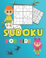 Sudoku for kids: Sudoku Puzzles Including 4x4's, 6x6's and 9x9's B091DJV1K6 Book Cover