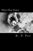 Water Flow Down 098548232X Book Cover